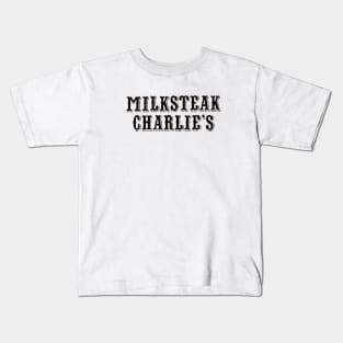 Milksteak Charlie's Kids T-Shirt